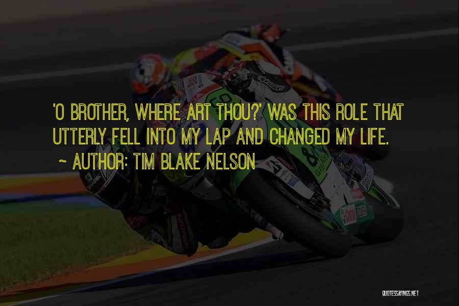 Tim Blake Nelson Quotes 265837