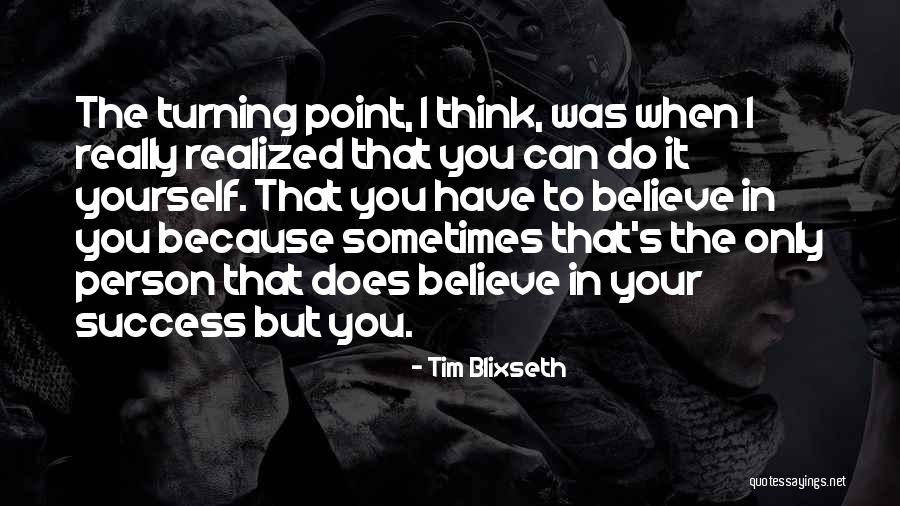 Tim Blixseth Quotes 374115