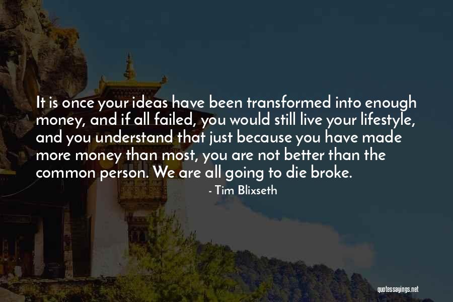 Tim Blixseth Quotes 780547