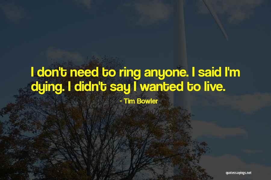 Tim Bowler Quotes 831647 Tim Bowler Quotes 831647
