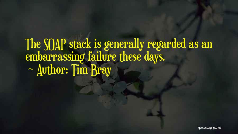 Tim Bray Quotes 1996047