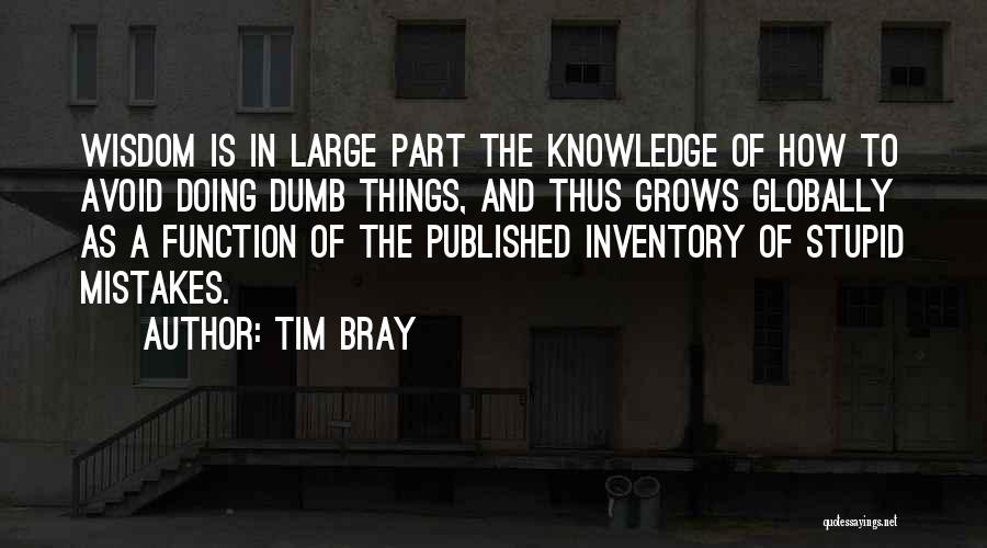 Tim Bray Quotes 2069532
