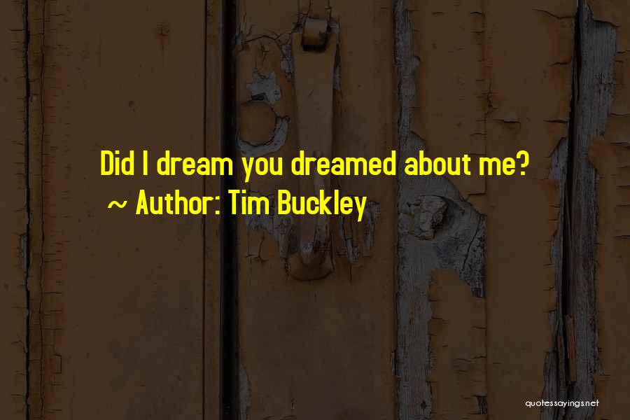 Tim Buckley Quotes 888059
