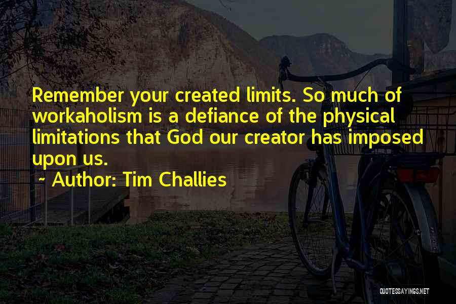 Tim Challies Quotes 1019943