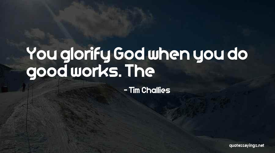 Tim Challies Quotes 1709518