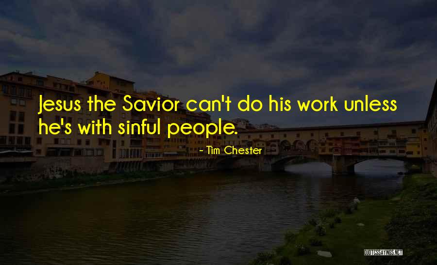 Tim Chester Quotes 620814 Tim Chester Quotes 620814