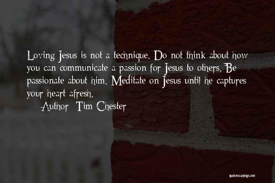 Tim Chester Quotes 632531