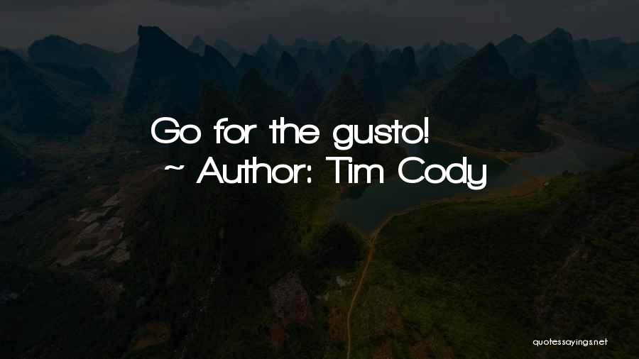 Tim Cody Quotes 2171319