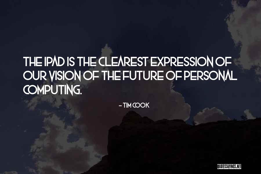 Tim Cook Ipad Quotes By Tim Cook Tim Cook Ipad Quotes By Tim Cook