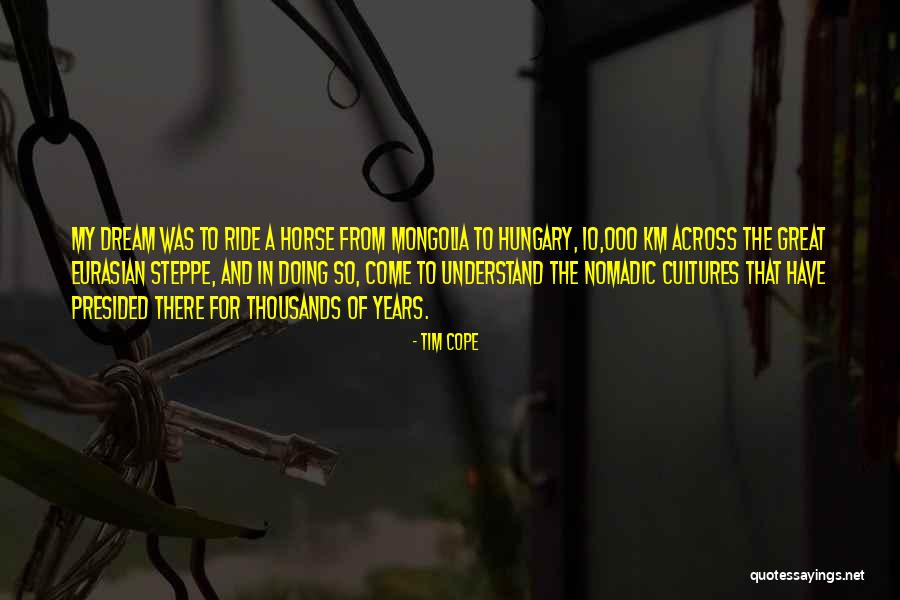 Tim Cope Quotes 1179055 Tim Cope Quotes 1179055