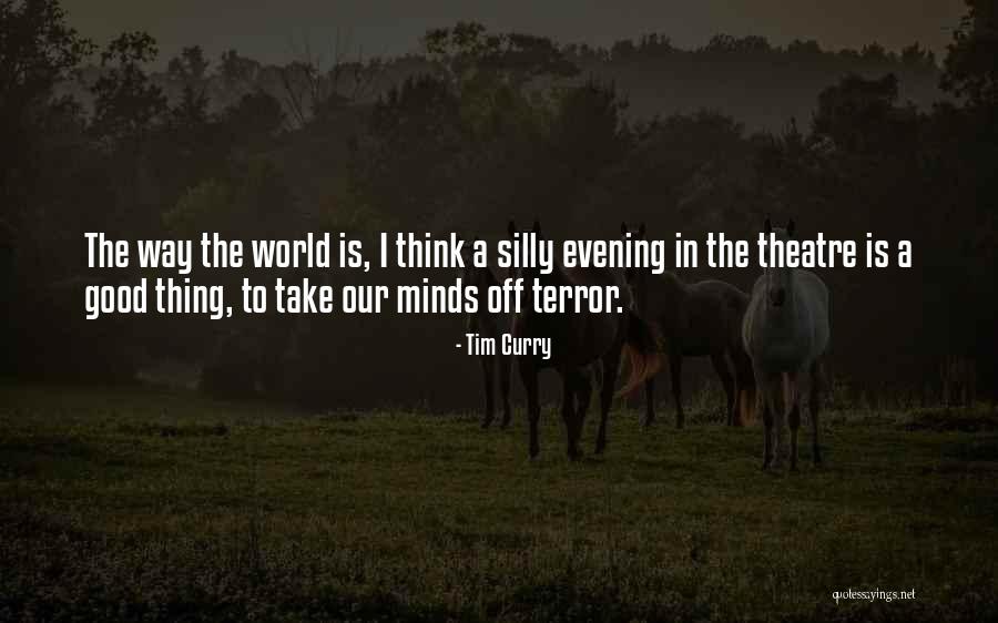Tim Curry Quotes 1043951 Tim Curry Quotes 1043951