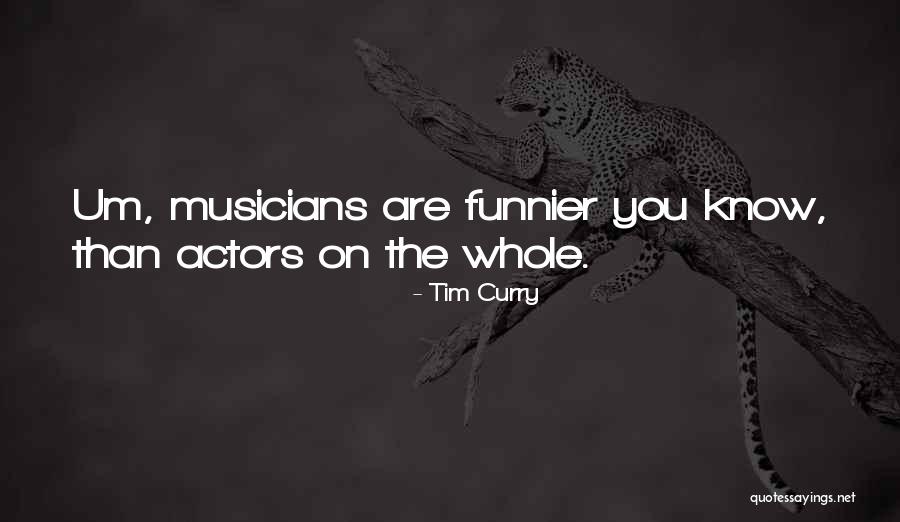 Tim Curry Quotes 1569071