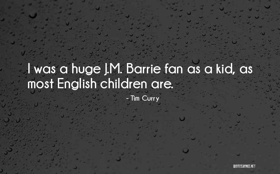 Tim Curry Quotes 1875671 Tim Curry Quotes 1875671
