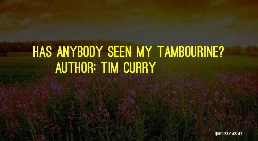 Tim Curry Quotes 2214734