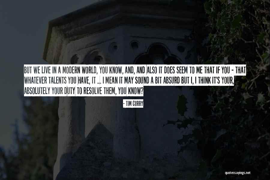 Tim Curry Quotes 588081 Tim Curry Quotes 588081