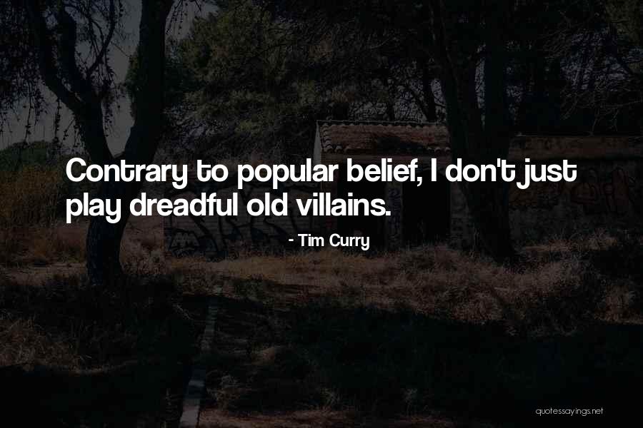Tim Curry Quotes 79625 Tim Curry Quotes 79625