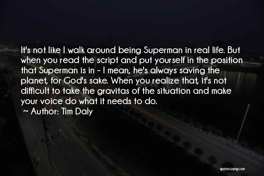 Tim Daly Quotes 1766482 Tim Daly Quotes 1766482