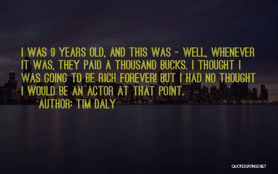 Tim Daly Quotes 235837