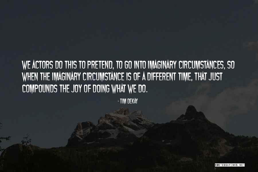 Tim DeKay Quotes 1265180 Tim DeKay Quotes 1265180