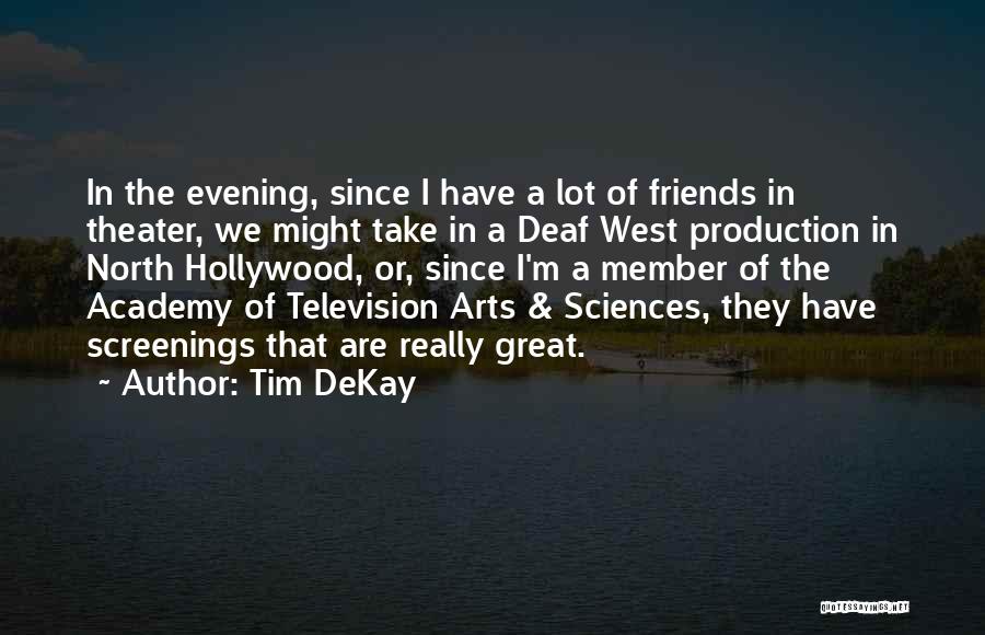 Tim DeKay Quotes 1470908