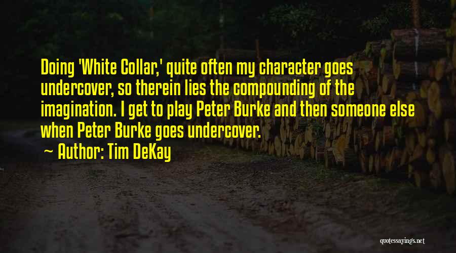 Tim DeKay Quotes 260865