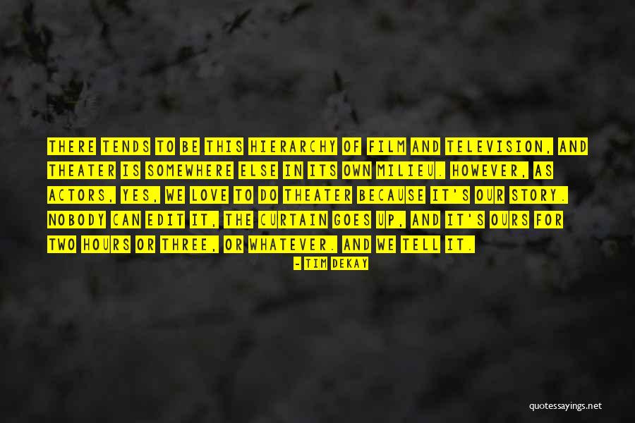 Tim DeKay Quotes 341649 Tim DeKay Quotes 341649
