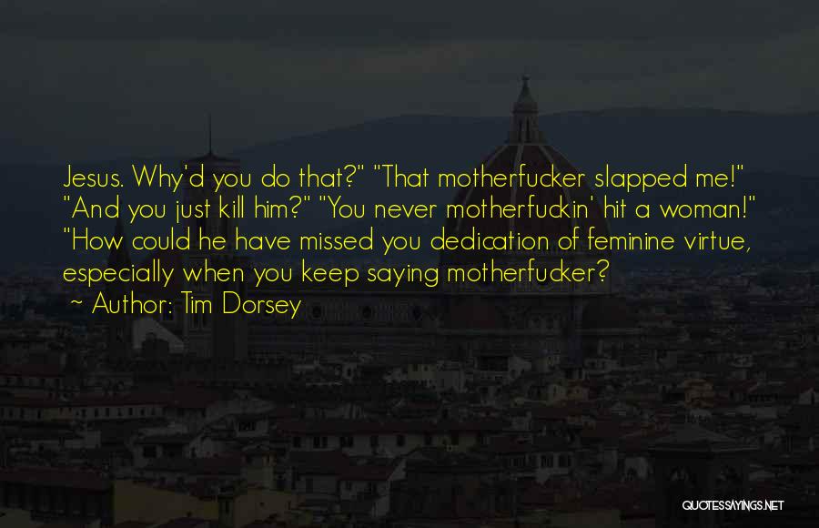 Tim Dorsey Quotes 1640959