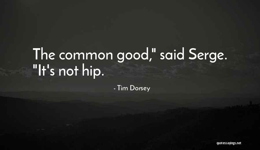 Tim Dorsey Quotes 2104314