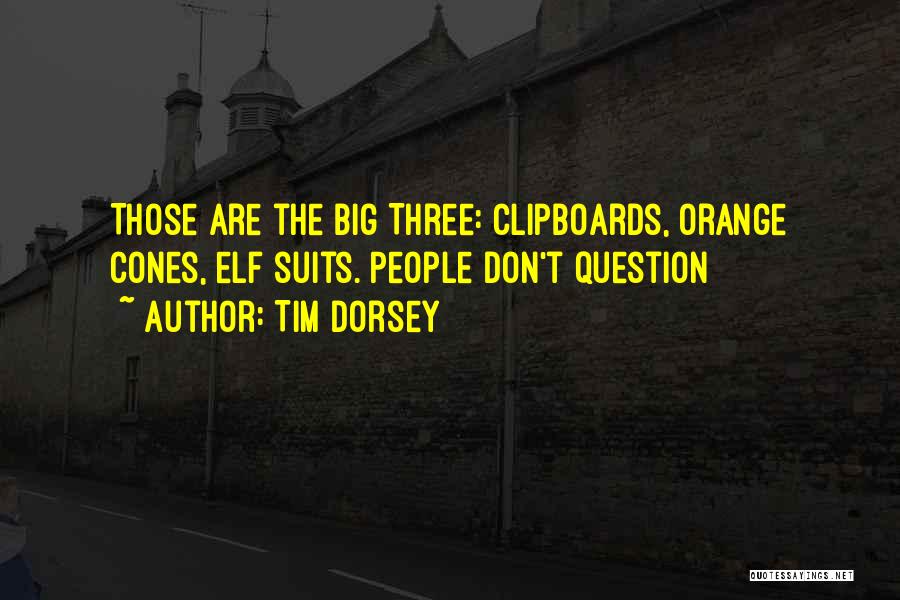 Tim Dorsey Quotes 227811