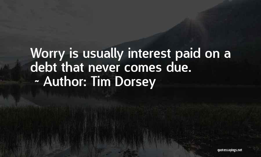 Tim Dorsey Quotes 472146