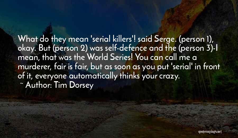 Tim Dorsey Quotes 585336