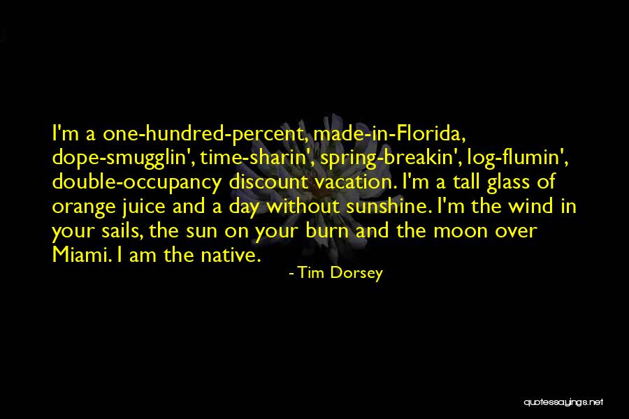 Tim Dorsey Quotes 764907