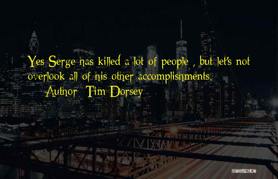 Tim Dorsey Serge Quotes By Tim Dorsey