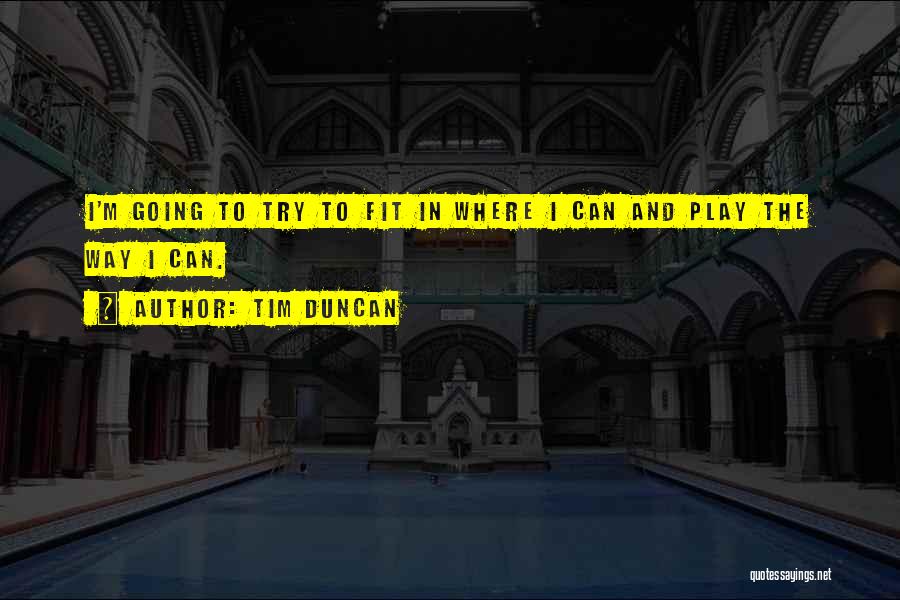 Tim Duncan Quotes 1223672