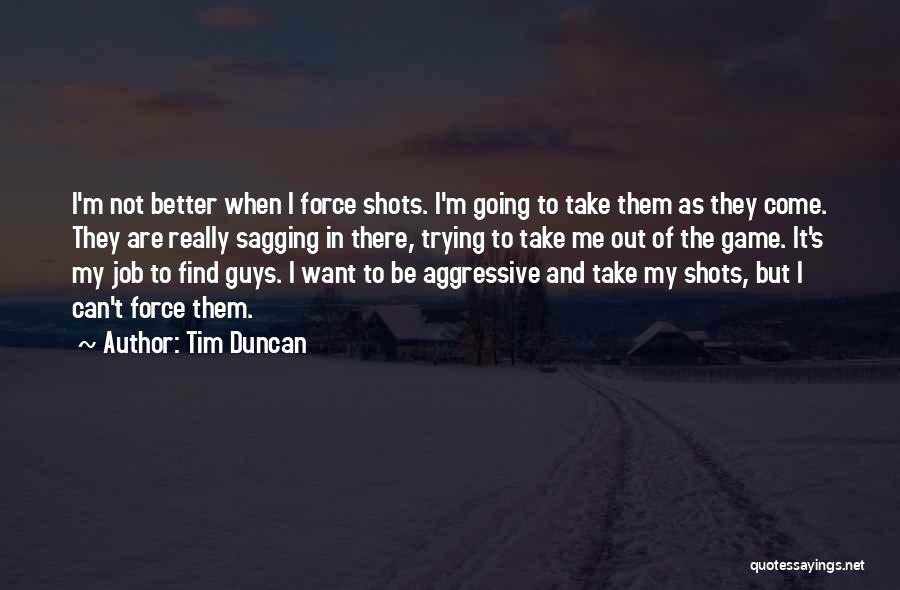 Tim Duncan Quotes 1859251