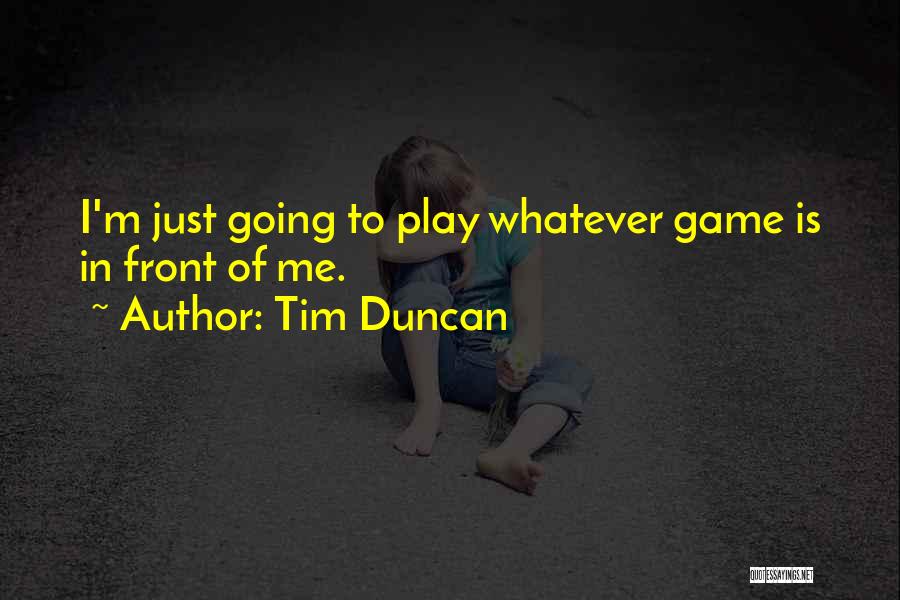 Tim Duncan Quotes 889100