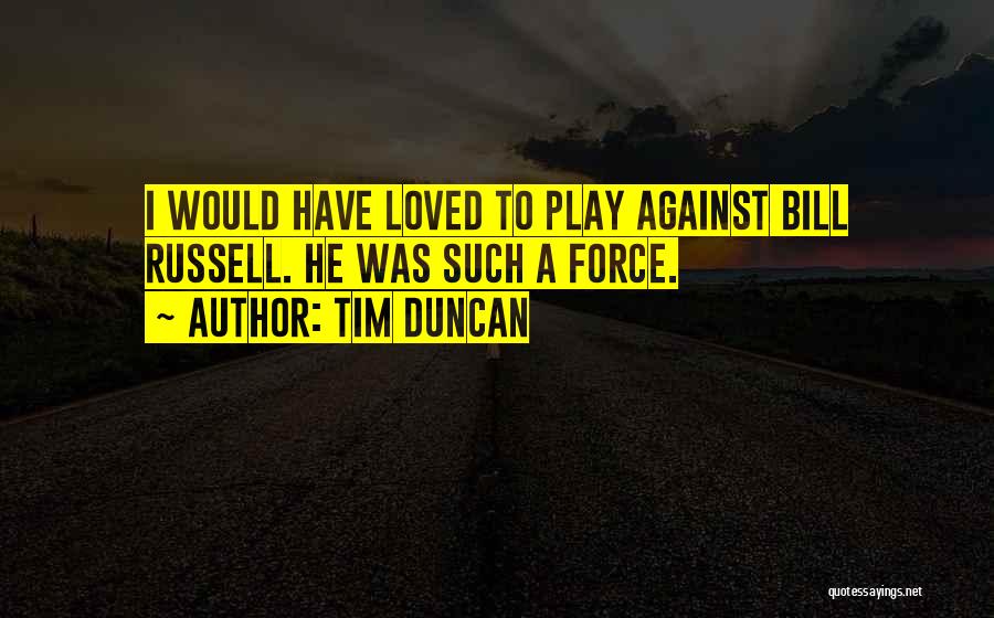 Tim Duncan Quotes 955968