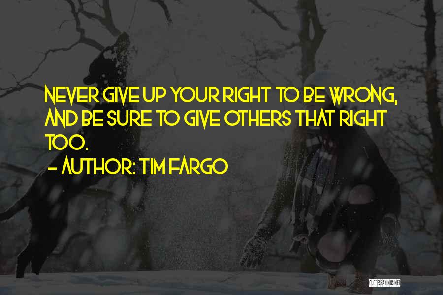 Tim Fargo Quotes 1037750 Tim Fargo Quotes 1037750