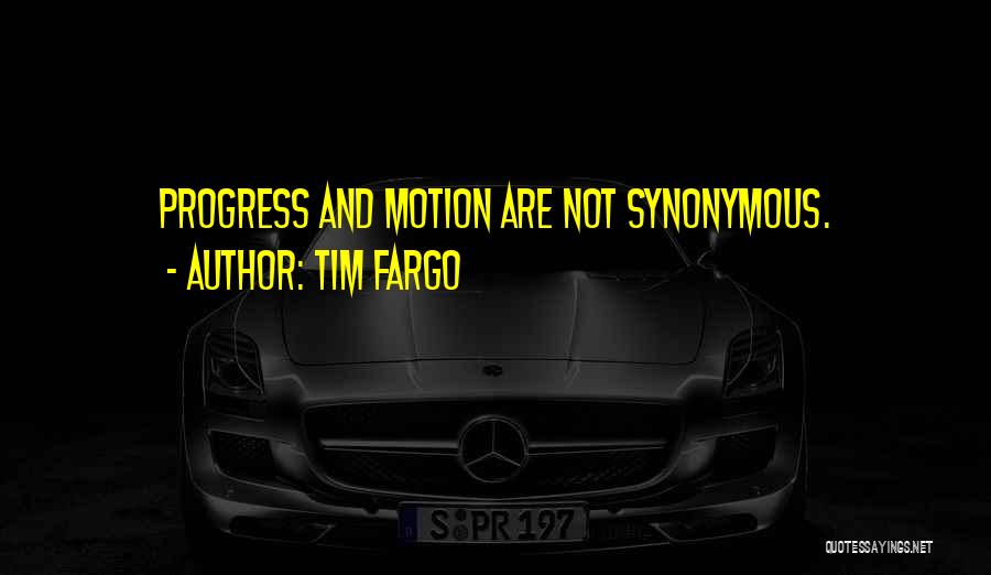 Tim Fargo Quotes 1392134