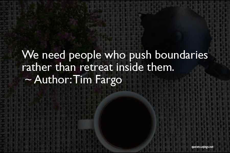 Tim Fargo Quotes 163787