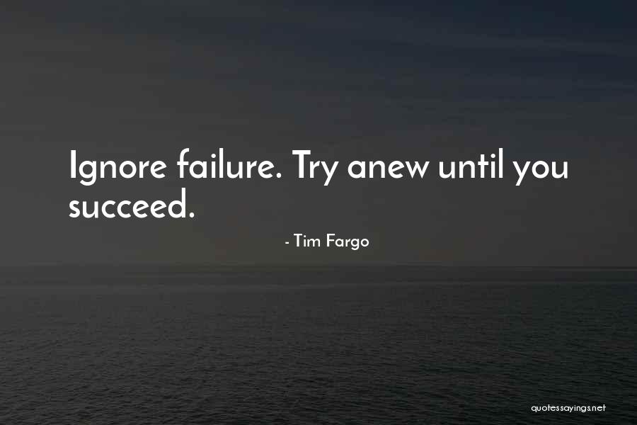 Tim Fargo Quotes 1852637 Tim Fargo Quotes 1852637