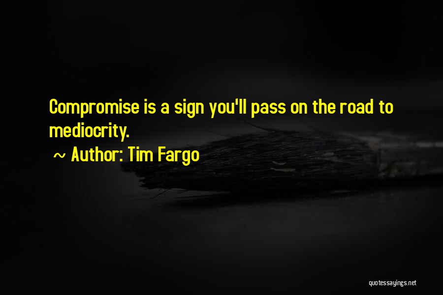 Tim Fargo Quotes 295732