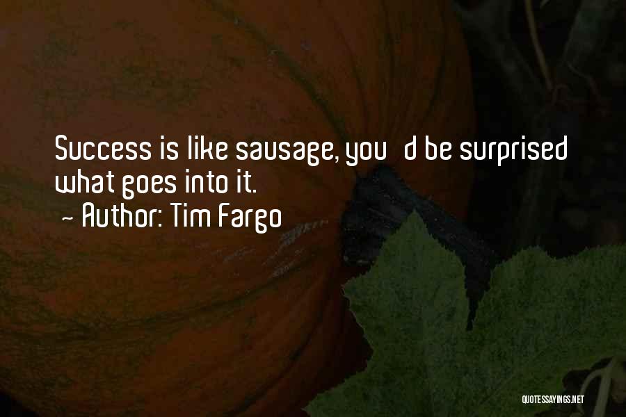 Tim Fargo Quotes 399407 Tim Fargo Quotes 399407