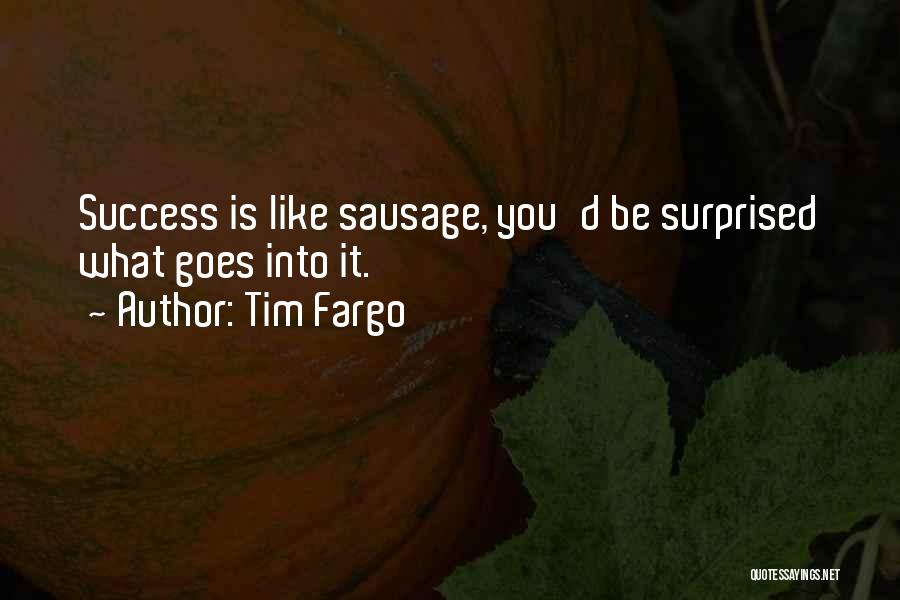 Tim Fargo Quotes 399407