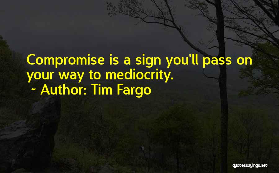 Tim Fargo Quotes 478162