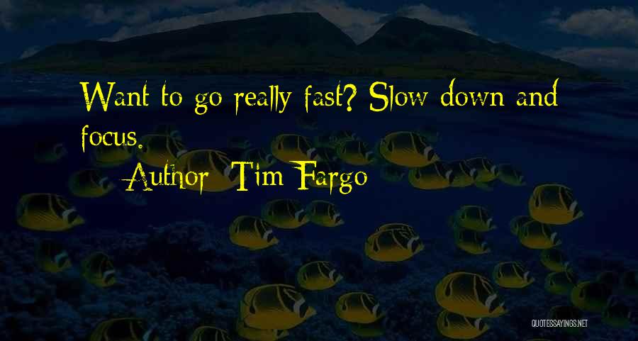 Tim Fargo Quotes 489358