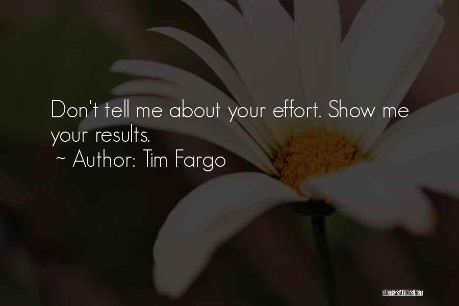 Tim Fargo Quotes 892115