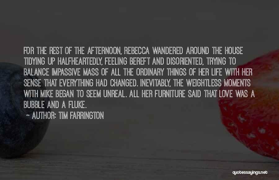 Tim Farrington Quotes 101998