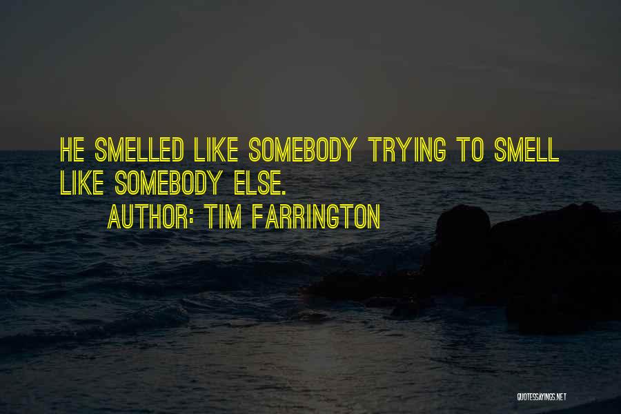 Tim Farrington Quotes 560405