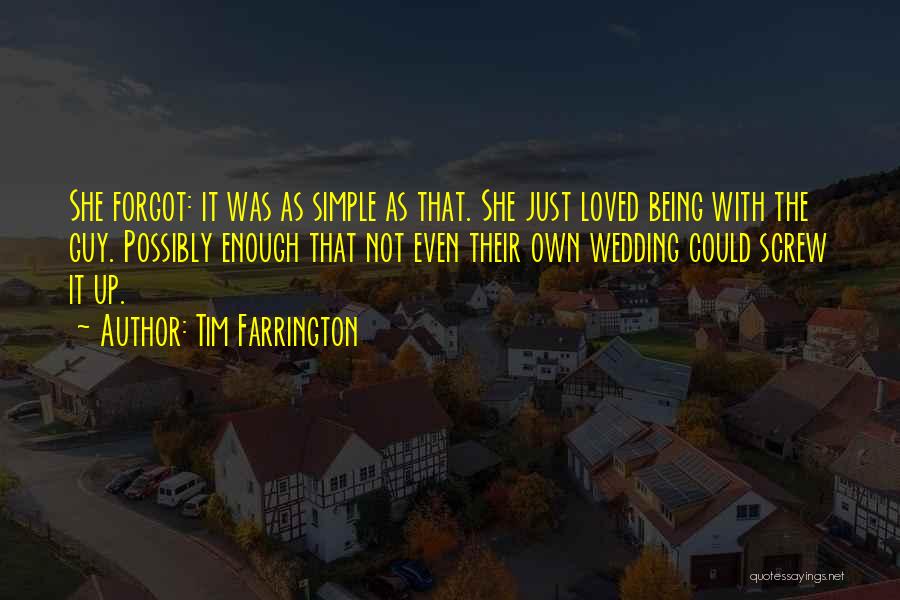 Tim Farrington Quotes 581539